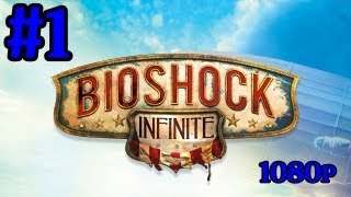 Bioshock Infinite Gameplay Walkthrough Part 1 With Commentary An Epic Journey Begins IFreeMz 1080p [upl. by Besse]