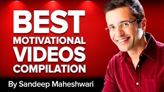 BEST MOTIVATIONAL VIDEOS COMPILATION  Sandeep Maheshwari Hindi [upl. by Eirehs]