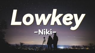 Niki  Lowkey  Lyrics [upl. by Alex]