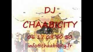 DJ CHAABICITY MARIAGE DJ ORIENTAL PARIS DJ MAROCAIN DJ ALGERIEN DJ ARABE DJ CHAABI [upl. by Ynattyrb]