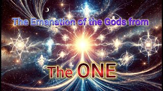 The Divine Emanation of the Gods from The One [upl. by Nauht129]