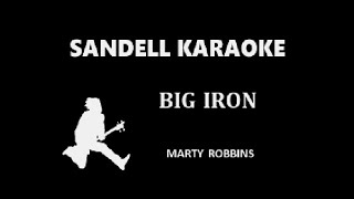 Marty Robbins  Big Iron Karaoke [upl. by Cesya]