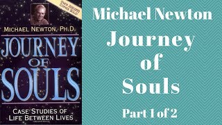 👻 Journey of Souls Audiobook Full by Michael Newton  Case Studies of Life Between Lives Part 1 of 2 [upl. by Ahcurb]