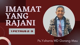 KHOTBAH  IMAMAT YANG RAJANI  PsYohanis WD Gorang Mau [upl. by Ahseital]