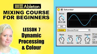 Saturator Dynamics Drum Buss and Erosion • Mixing Course For Beginners Lesson 7 • Ableton Live [upl. by Ithsav]