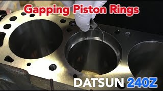 Gapping Piston Rings  Datsun 240z [upl. by Lattimer]