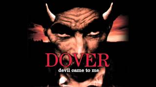 DOVER  Devil came to me [upl. by Dorcas]