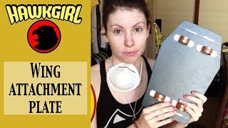 Hawkgirl Cosplay Tutorial  Wing Attachment Plate [upl. by Acinelav]