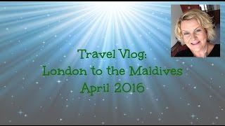 Travel Vlog London to Maldives [upl. by Adachi]