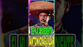 Antonio Aguilar  El Hijo Desobediente [upl. by Eamaj]