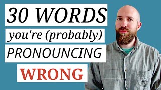 30 Words Youre probably Pronouncing Wrong [upl. by Hurst]