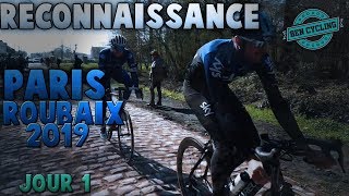 Reconnaissance Paris Roubaix 2019  Jour 1 [upl. by Naujat]