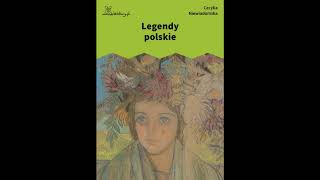 Cecylia Niewiadomska  Legendy Polskie  006  Podanie o Popielu [upl. by Hevak]