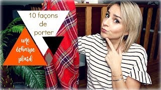 10 façons de porter une écharpe plaid [upl. by Anelhtak]