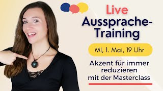 LIVE AusspracheTraining Akzent für immer reduzieren [upl. by Bettine184]