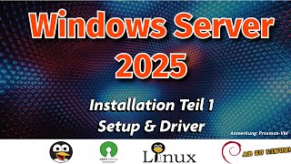 Windows Server 2025  Installation Teil 1  Das Basissetup GERMAN [upl. by Anile]