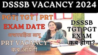 DSSSB 2024 PGT TGT EXAM DATE  DSSSB 2024 PRT VACANCY  DSSSB 2024 TEACHER VACANCY  DSSSB 2024 [upl. by Rabjohn]