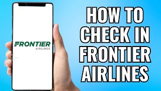 How To Check In Frontier Airlines Online [upl. by Arihk450]