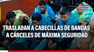 🔴🔵 Cabecillas de peligrosas bandas criminales fueron trasladados a cárceles de máxima seguridad [upl. by Sajovich]