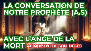 LA CONVERSATION DE NOTRE PROPHÈTE PSL AVEC AZRAËL AS AU MOMENT DE SON DÉCÈS [upl. by Cissy]