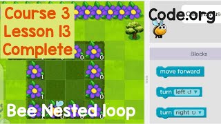 Codeorg course 3 lesson 13 complete Bee Nested looPcodeorg tutoriallearn it 9M [upl. by Kobi936]