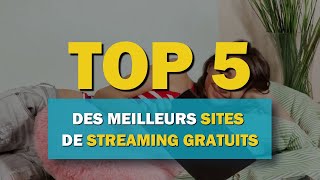 Top 5 des meilleurs sites de streaming gratuits [upl. by Atikim]