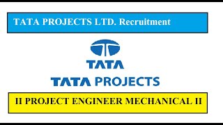 TATA PROJECTS LTD Recruitment II PROJECT ENGINEER MECHANICAL II [upl. by Jennifer548]