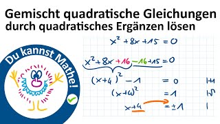 Gemischt quadratische Gleichungen Lösung durch quadratisches Ergänzen [upl. by Eceinwahs868]