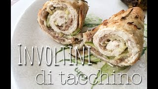 INVOLTINI DI TACCHINO [upl. by Yt]