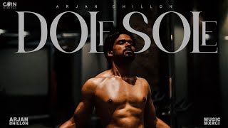 Dole Sole Official Song Arjan Dhillon Mxcri  Latest Punjabi Songs 2024 [upl. by Brittaney]