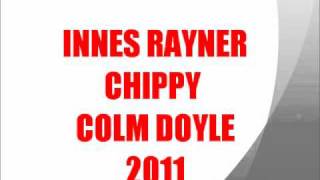 MC INNES RAYNER CHIPPY COLM DOYLE TRACK 2 [upl. by Isadora308]