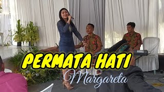 PERMATA HATI  MARGARETA  OM ELSA NADA [upl. by Mosenthal]