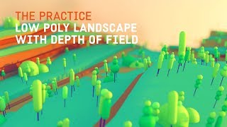 Low Poly Landscape in Cinema 4d using Cloners and Depth of Field  The Practice 117 [upl. by Mala508]