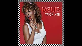 Kelis  Trick me HQ [upl. by Carolus]