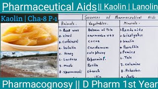 Pharmaceutical Aids  classification  Pharmacognosy  kaolin  lanolin  D Pharm 2st Year [upl. by Holmann]