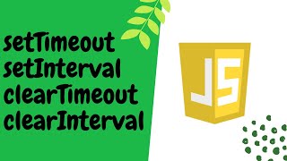 JavaScript setTimeout setInterval clearTimeout clearInterval explained [upl. by Ali]