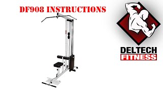 DF908 Lat Machine Instructions by Deltech Fitness [upl. by Leahkim]