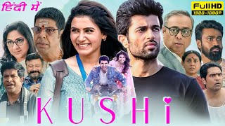 Kushi Full Movie Hindi Dubbed  Vijay Devarakonda Samantha Ruth Prabhu  1080p HD Facts amp Review [upl. by Edison]