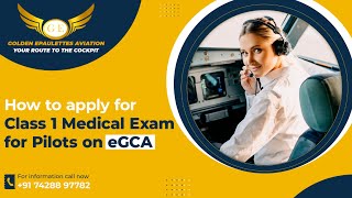 How to apply for Class 1 Medical Exam for Pilots on eGCA Full Tutorial  Golden Epaulettes Aviation [upl. by Ancalin924]