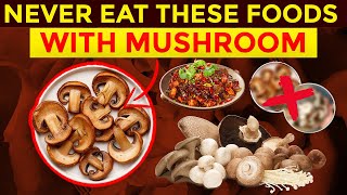 Never Eat This With Mushroom for Cancer Dementia Prevention [upl. by Rudiger66]