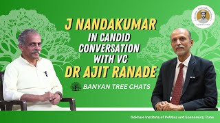 Banyan Tree Chats I J Nandakumar In Candid Conversation With Dr Ajit Ranade I Gokhale Institute [upl. by Ahsilrae416]