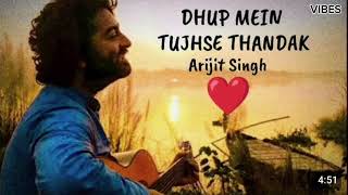 Dhoop mein tujhse thandak  Arijit singh song O heeriye meri sun zara full song [upl. by Lapointe]