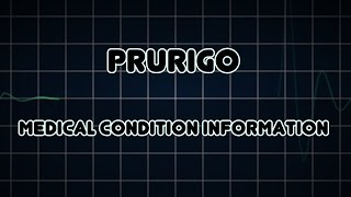 Prurigo Medical Condition [upl. by Nilyam816]