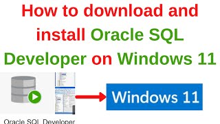 3Oracle DBA Tutorials How to download and install Oracle SQL Developer on Windows 11 [upl. by Aseneg]