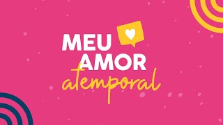 Meu Amor Atemporal [upl. by Akeihsat]