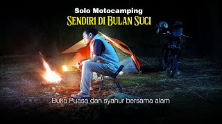 Solo Motor Camping menyalakan api unggun berbuka dan sahur bersama alam  menyendiri di bulan suci [upl. by Donn236]