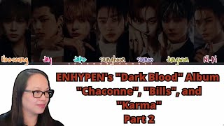 ENHYPEN 엔하이픈 DARK BLOOD Album Listening PART 2  Chaconne quotBillsquot and quotKarmaquot [upl. by Aihn]