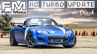 Turbo NC Miata updates and track drive Flyin Miata is getting close [upl. by Emmi]