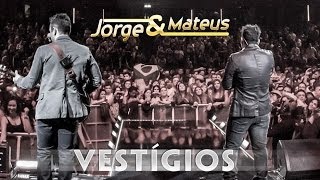 Jorge amp Mateus  Vestigio  Novo DVD Live in London  Clipe Oficial [upl. by Rowland]