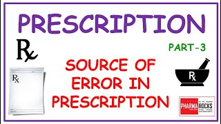 PRESCRIPTION PART3 SOURCE OF ERROR IN PRESCRIPTION HOW ERROR amp MISTAKES MAY COME IN PRESCRIPTION [upl. by Odnaloy]